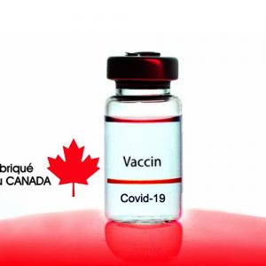 Vaccin Covid-19 fabriqué au Canada